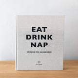 Eat, Drink, Nap