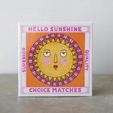 Hello Sunshine Matches